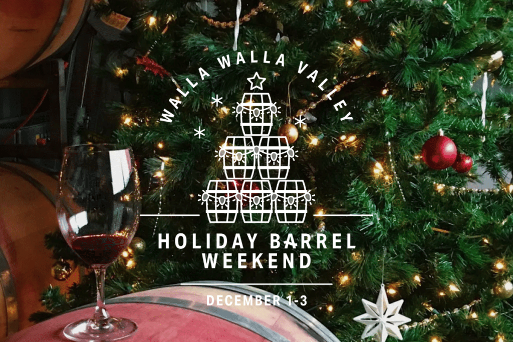 Walla Walla Valley Holiday Barrel Weekend | December 1-3, 2023